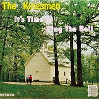 THE KINGSMEN - IT'S TIME TO RING THE BELL