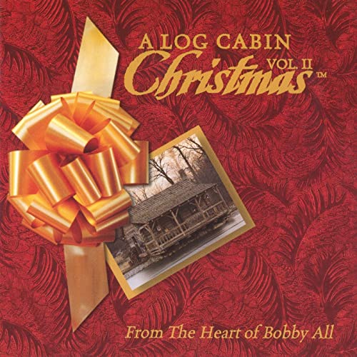 A LOG CABIN CHRISTMAS VOL II BOBBY ALL CD Gospel Music Warehouse