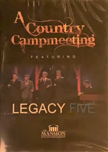 LEGACY FIVE - A COUNTRY CAMPMEETING DVD