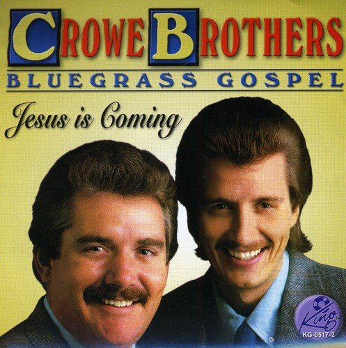 Crowe Brothers Bluegrass Gospel, “Jesus is Coming” – Gospel Music Warehouse