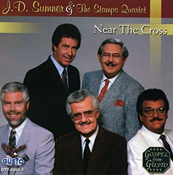 J.D. Sumner & The Stamps Quartet, “Near The Cross” – Gospel Music Warehouse