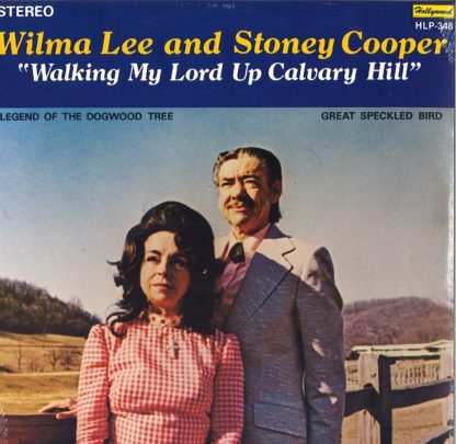 Wilma Lee & Stoney Cooper, "Walking My Lord Up Calvary's Hill"