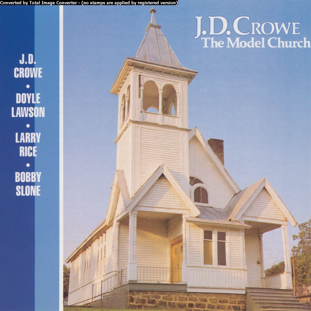 J.D. Crowe The Model Church Gospel Music Warehouse