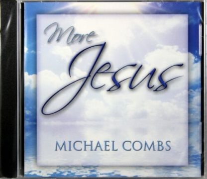 Micheal Combs More Jesus