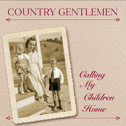 Calling My Children Home (1978) Country Gentlemen