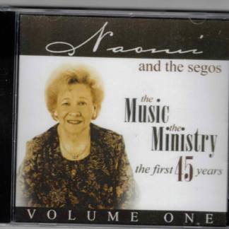 Naomi and The Segos The Music The Ministry The first 45 years Vol 1