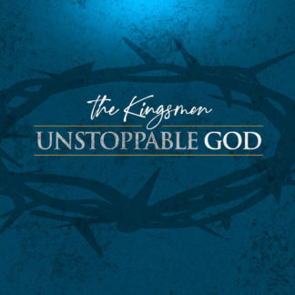 The Kingsmen  Unstoppable God