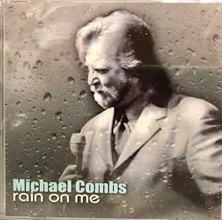 Michael Combs Rain On Me