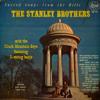 The Stanley Brothers – Sacred Songs From The Hills          LP  (Vinyl)   New!!!