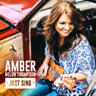 Amber Nelon Thompson  Just Sing