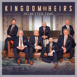 Kingdom Heirs  "NO BETTER TIME"