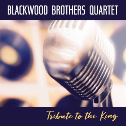 Blackwood Brothers Tribute To The King