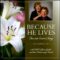 Bill & Gloria Gaither Because He Lives: Favorite Easter Songs – Gospel ...