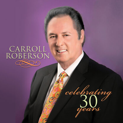 Carroll Roberson Celebrating 30 Years