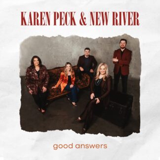 Good Answers – Karen Peck & New River