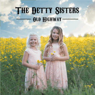 Old Highway CD The Detty Sisters