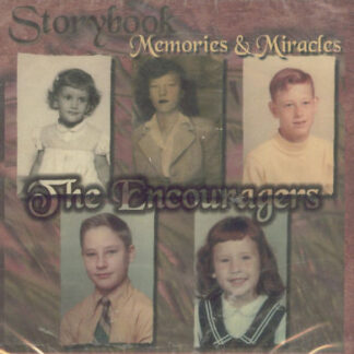The Encouragers – Storybook Memories & Miracles