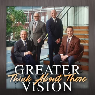 Greater Vision Think About There - CD
