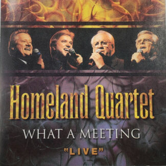 The Homeland Quartet – What A Meeting "Live"