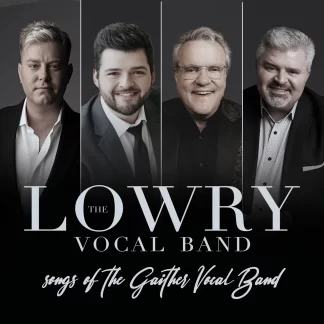 Songs of the Gaither Vocal Band CD | Lowry Vocal Band