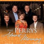 The Perrys  ALMOST MORNING