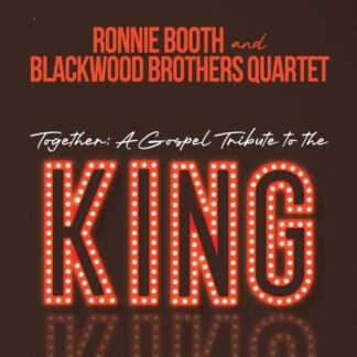 Together: A Gospel Tribute to the King – Ronnie Booth and Blackwood Brothers Quartet