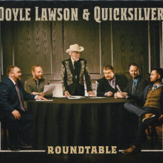 Doyle Lawson &  Quicksilver Roundtable