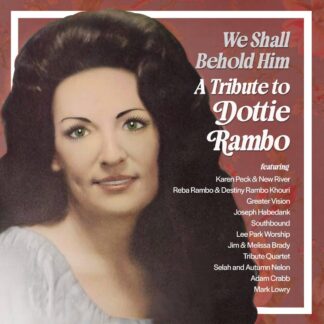 We Shall Behold Him – A Tribute to Dottie Rambo (USB Flash Drive)