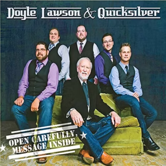 Doyle Lawson & Quicksilver Open Carefully Message Inside