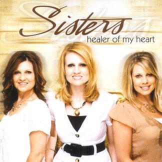 Healer of My Heart Sisters